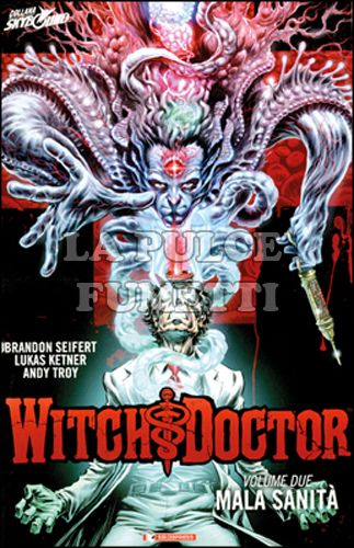 WITCH DOCTOR VOLUME #     2: MALA SANITÀ